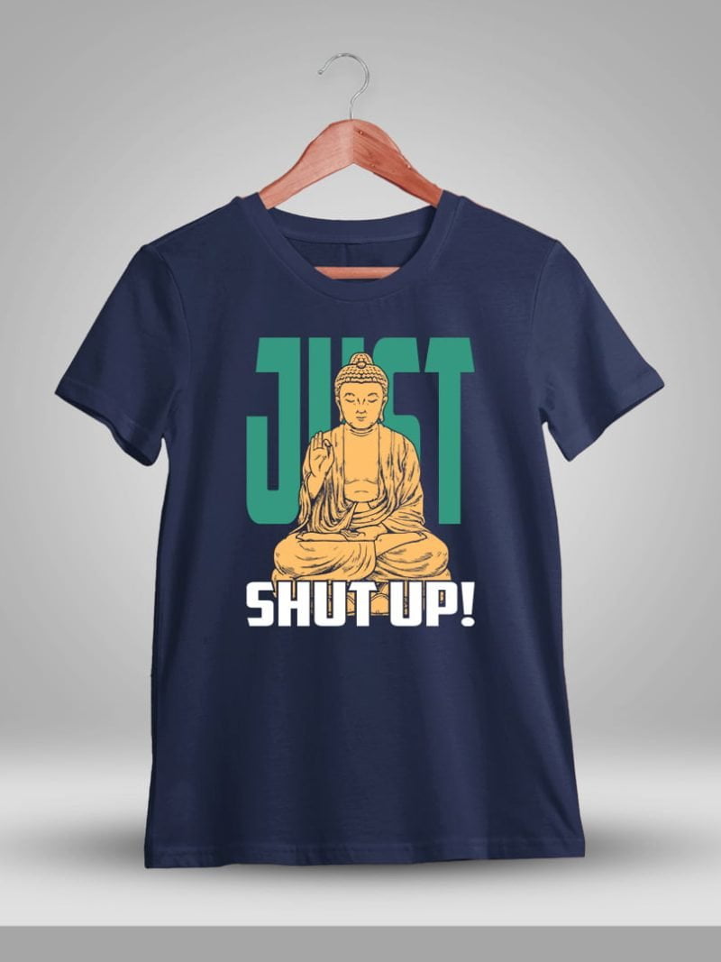 Just Shut Up! Fun T-Shirt