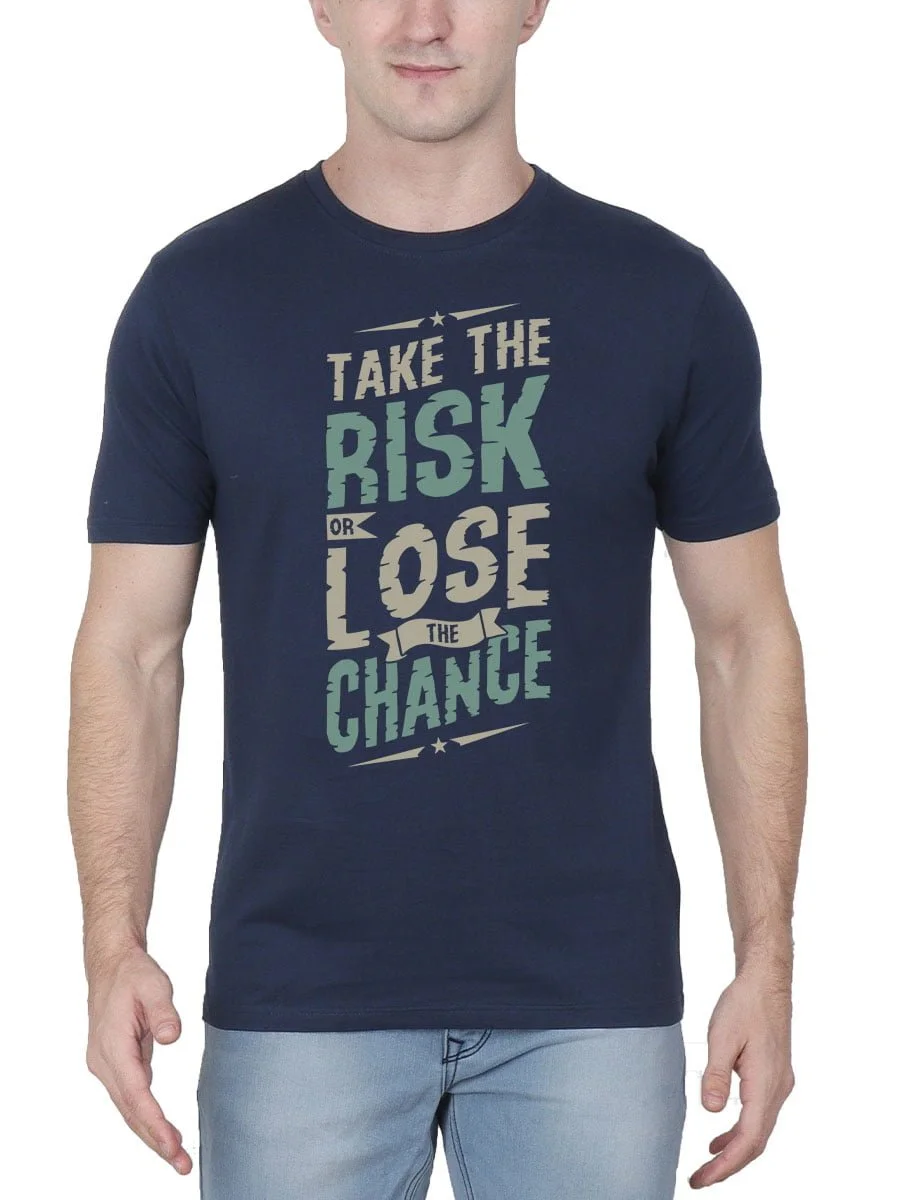 Take The Risk Or Lose The Chance Quotes T-Shirt - Image 2