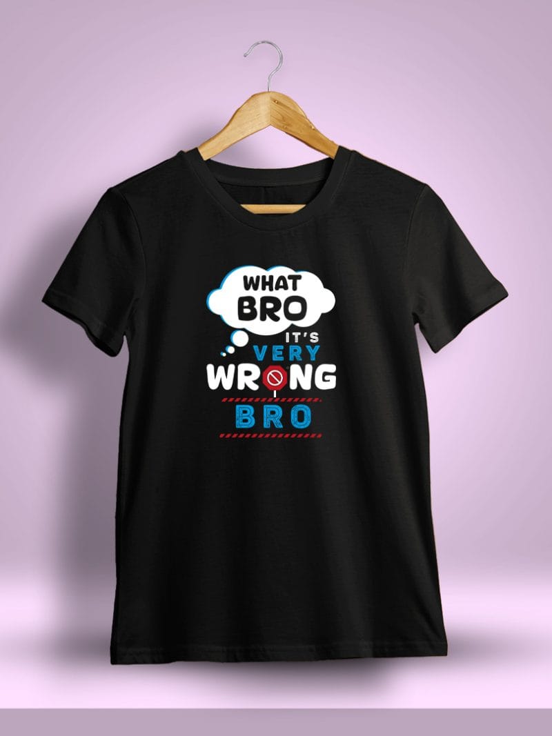 What Bro It's Very Wrong Bro Crazy Tamil T-Shirt For Men - Half Sleeve