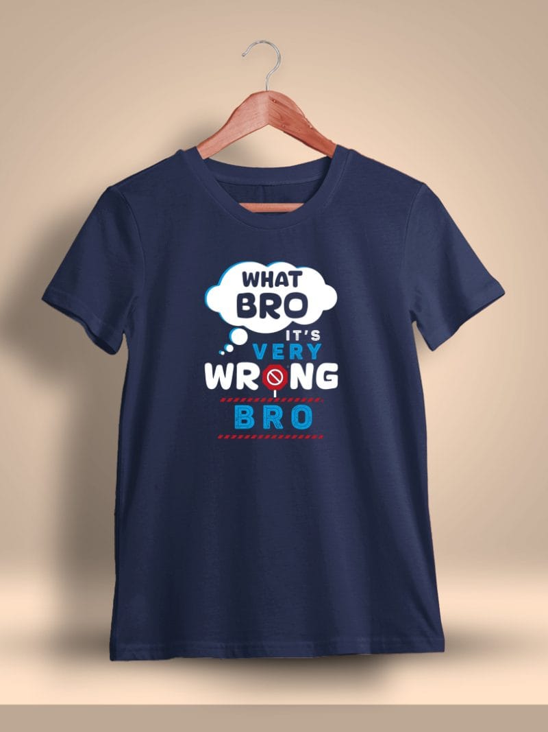 What Bro It’s Very Wrong Bro Crazy Tamil T-Shirt For Men – Half Sleeve