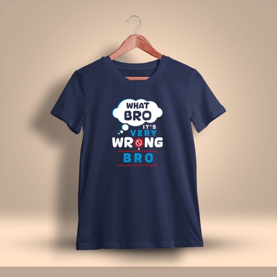 What Bro It’s Very Wrong Bro Crazy Tamil T-Shirt For Men – Half Sleeve